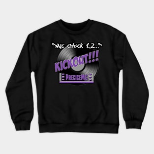 Mic Check KICKOUT Purple Crewneck Sweatshirt